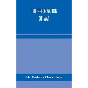 The Reformation Of War