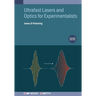Ultrafast Lasers and Optics for Experimentalists (Second Edition)
