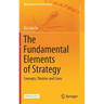 The Fundamental Elements of Strategy: Concepts, Theories and Cases