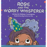 Rosie and the Worry Whisperer