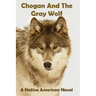 Chogan And The Gray Wolf