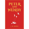 Peter and Wendy: 1911 Classic Edition with Original Illustrations