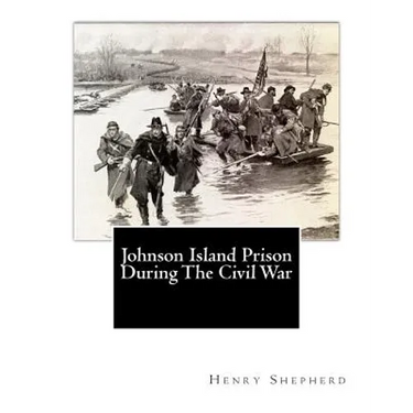 Johnson Island Prison During The Civil War