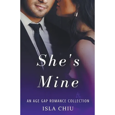 She's Mine: An Age Gap Romance Collection