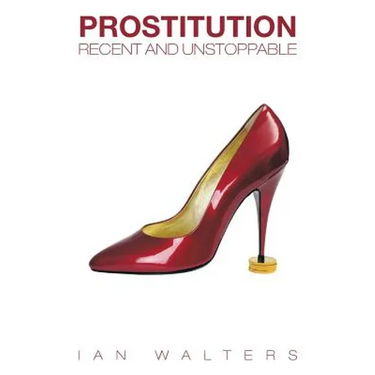 Prostitution: Recent and Unstoppable