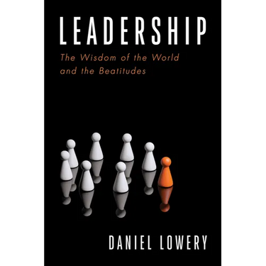 Leadership: The Wisdom of the World and the Beatitudes