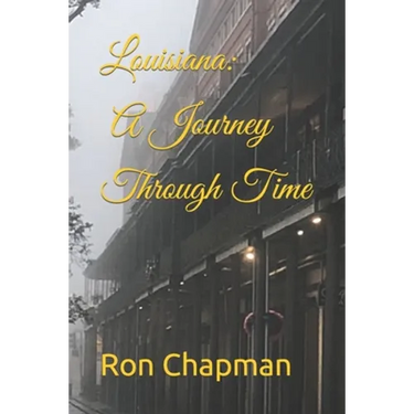 Louisiana: A Journey Through Time