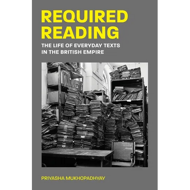 Required Reading: The Life of Everyday Texts in the British Empire