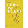 Touching Spaces in Textures: Affective Humor and Dialogism in Contemporary Literature