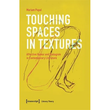 Touching Spaces in Textures: Affective Humor and Dialogism in Contemporary Literature
