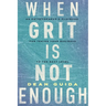 When Grit is Not Enough