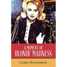 A Moment of Blonde Madness