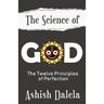 The Science of God: The Twelve Principles of Perfection
