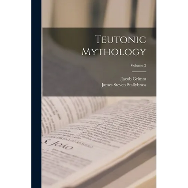 Teutonic Mythology; Volume 2