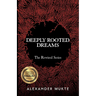 Deeply Rooted Dreams