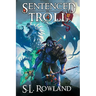 Sentenced to Troll 4