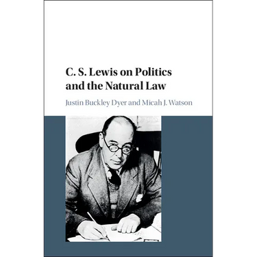 C. S. Lewis on Politics and the Natural Law
