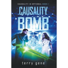 Causality Bomb