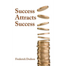Success Attracts Success
