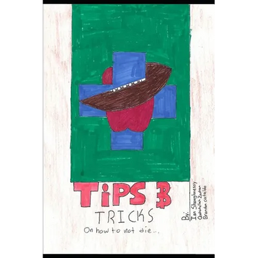 Tips & Tricks How Not to Die: A health literacy guide for teens by teens