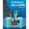 The Adventures of Kat the Catfish