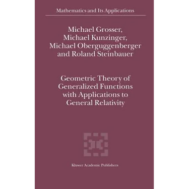 Geometric Theory of Generalized Functions with Applications to General Relativity