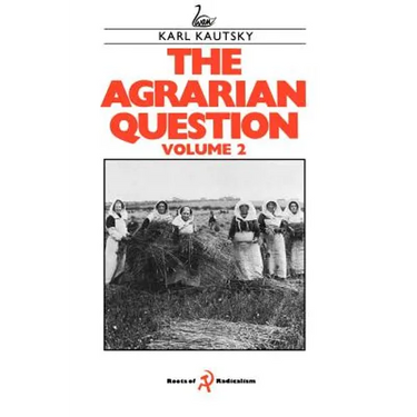 The Agrarian Question, Volume 2