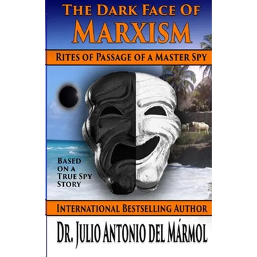 The Dark Face of Marxism: Rites of Passage of a Master Spy