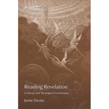 Reading Revelation: A Literary and Theological Commentary