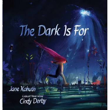 The Dark Is for
