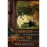 Underneath the Mango Tree