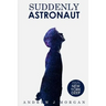 Suddenly Astronaut
