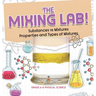 The Mixing Lab! Substances vs Mixtures Properties and Types of Mixtures Grade 6-8 Physical Science