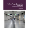Yellow Flags: Quarantine volume 5: October 2020-November 2020
