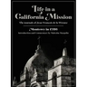Life in a California Mission: Monterey in 1786