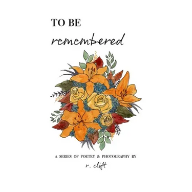 to be remembered