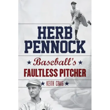 Herb Pennock: Baseball's Faultless Pitcher