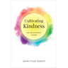 Cultivating Kindness: An Educator's Guide