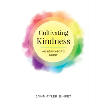 Cultivating Kindness: An Educator's Guide