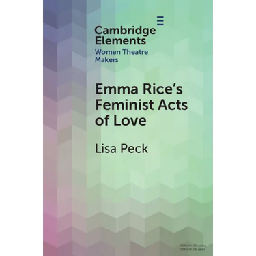 Emma Rice's Feminist Acts of Love