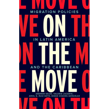 On the Move: Migration Policies in Latin America and the Caribbean