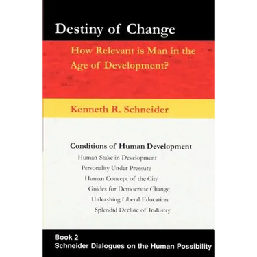 Destiny of Change: How Relevant Is Man in the Age of Development?