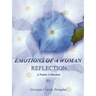 Emotions of a Woman Reflection: A Poetry Collection