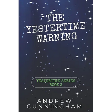 The Yestertime Warning: A Novel of Time Travel