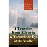 A Traveler from Altruria & Through the Eye of the Needle (Dystopian Classics)