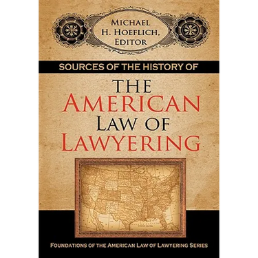 Sources of the History of the American Law of Lawyering