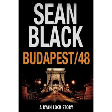 Budapest/48: A Ryan Lock Story