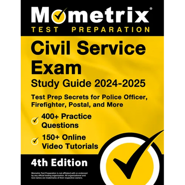 Civil Service Exam Study Guide 2024-2025 - 400+ Practice Questions, 150+ Online Video Tutorials, Test Prep Secrets for Police Officer, Firefighter, Po