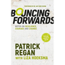Bouncing Forwards: Notes on Resilience, Courage and Change