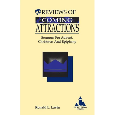 Previews of Coming Attractions: Sermons for Advent, Christmas, and Epiphany: Cycle C First Lesson Texts